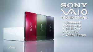 Sony Laptop Teknik Servis & Orijinal Yedek Parça Satışı