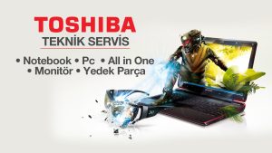Toshiba Laptop Teknik Servis & Orijinal Yedek Parça Satışı